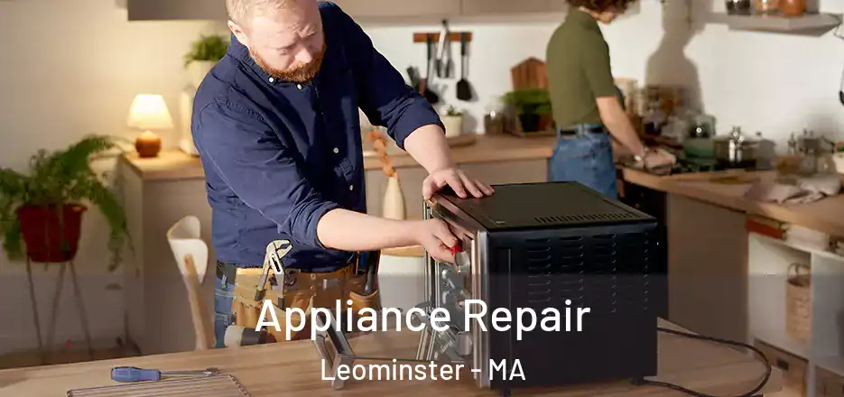  Appliance Repair Leominster - MA