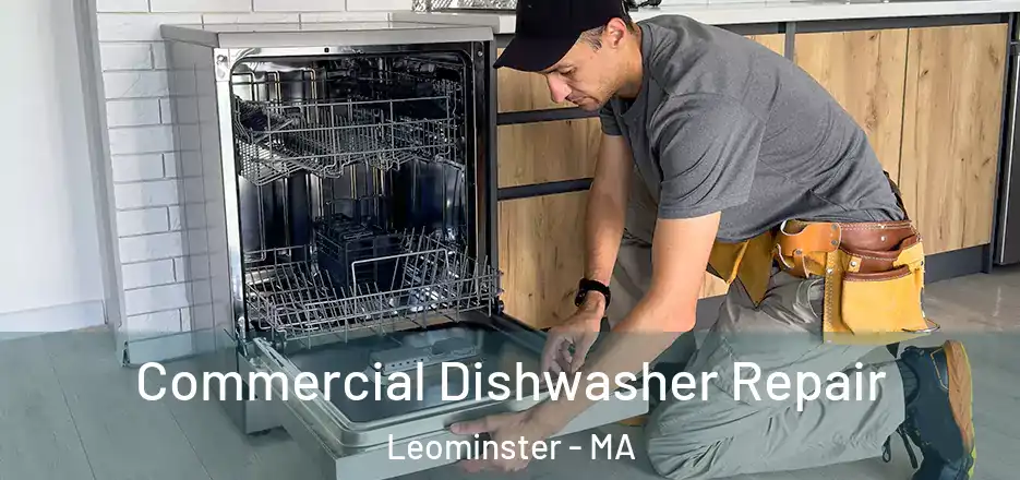 Commercial Dishwasher Repair Leominster - MA