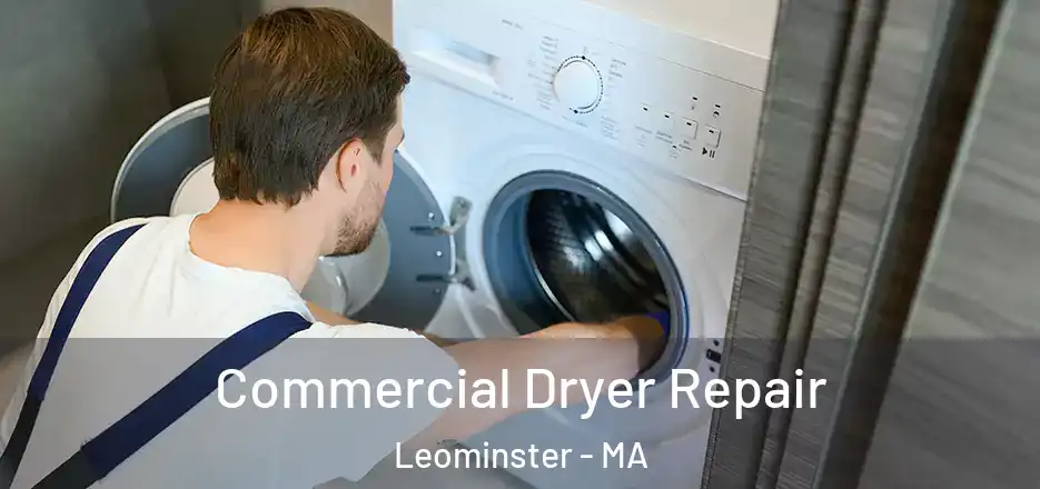 Commercial Dryer Repair Leominster - MA