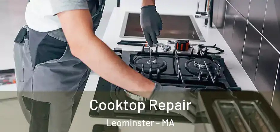  Cooktop Repair Leominster - MA