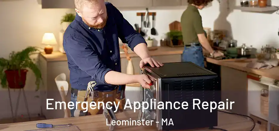  Emergency Appliance Repair Leominster - MA