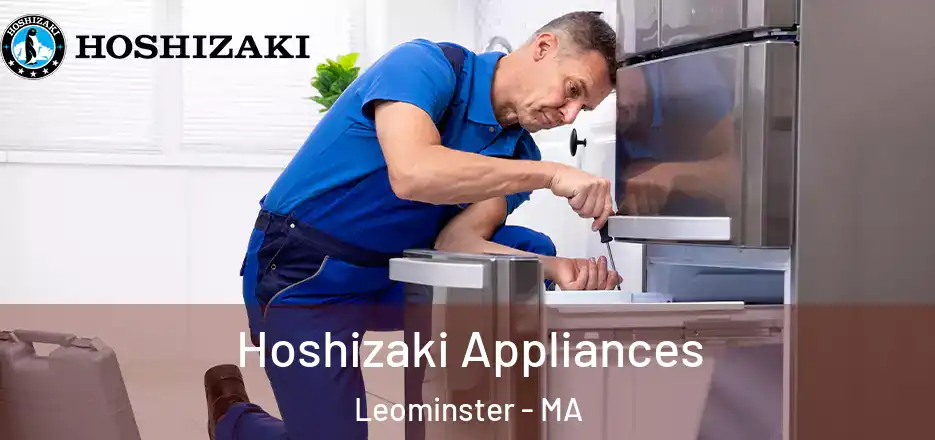 Hoshizaki Appliances Leominster - MA