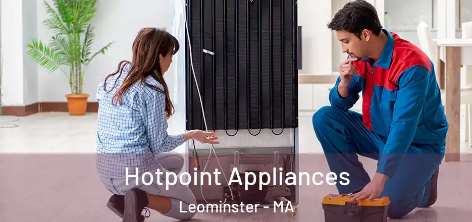 Hotpoint Appliances Leominster - MA