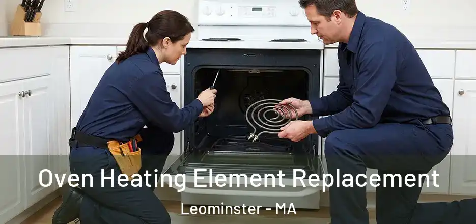 Oven Heating Element Replacement Leominster - MA