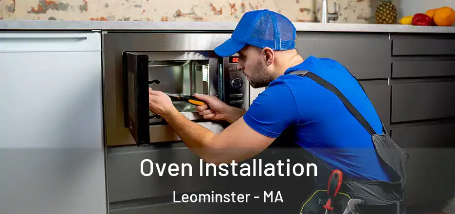 Oven Installation Leominster - MA