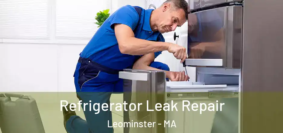 Refrigerator Leak Repair Leominster - MA
