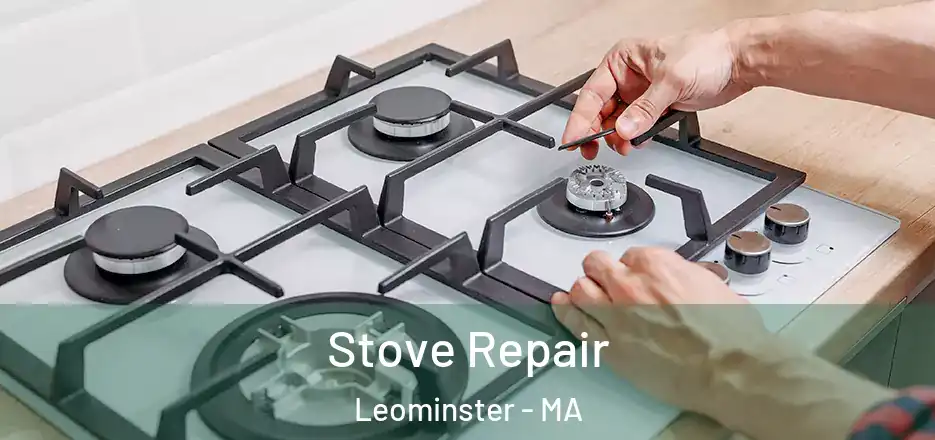  Stove Repair Leominster - MA