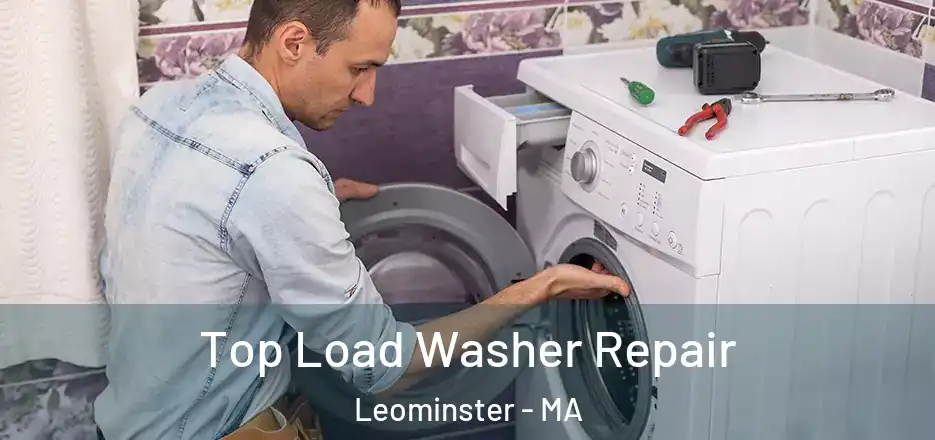  Top Load Washer Repair Leominster - MA