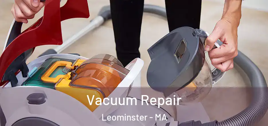 Vacuum Repair Leominster - MA